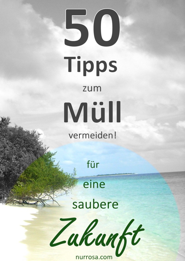Müll vermeiden - 50 Tipps